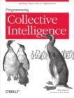 Image for Programming collective intelligence: building smart Web 2.0 applications