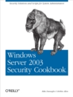 Image for Windows Server 2003 Security Cookbook: Security Solutions and Scripts for System Administrators