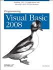 Image for Programming Visual Basic 2008  : build .NET 3.5 applications with Microsoft&#39;s popular RAD Tool for business