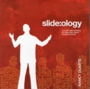 Image for Slide-ology  : the art and science of creating great presentations