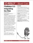 Image for FileMaker 8.5: Integrating the Web: Integrating the Web