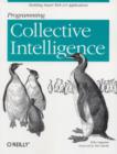 Image for Programming collective intelligence  : building smart Web 2.0 applications