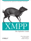 Image for XMPP: the definitive guide : building real-time applications with Jabber technologies