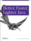 Image for Better, faster, lighter Java