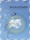Image for Security and usability: designing secure systems that people can use