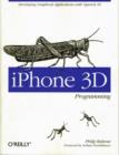 Image for iPhone 3D orogramming  : developing graphical applications with OpenGL ES