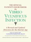 Image for The Official Patient&#39;s Sourcebook on Vibrio Vulnificus Infection