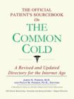 Image for The official patient&#39;s sourcebook on the common cold