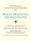 Image for The Official Patient&#39;s Sourcebook on Rocky Mountain Spotted Fever