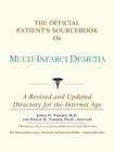 Image for The Official Patient&#39;s Sourcebook on Multi-Infarct Demetia : A Revised and Updated Directory for the Internet Age