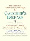 Image for The Official Parent&#39;s Sourcebook on Gaucher&#39;s Disease