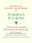 Image for The Official Patient&#39;s Sourcebook on Tuberous Sclerosis : A Revised and Updated Directory for the Internet Age