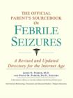 Image for The Official Parent&#39;s Sourcebook on Febrile Seizures