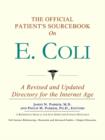 Image for The Official Patient&#39;s Sourcebook on E. Coli