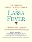 Image for The Official Patient&#39;s Sourcebook on Lassa Fever