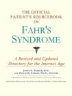 Image for The Official Patient&#39;s Sourcebook on Fahr&#39;s Syndrome