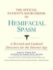 Image for The Official Patient&#39;s Sourcebook on Hemifacial Spasm : A Revised and Updated Directory for the Internet Age
