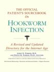 Image for The Official Patient&#39;s Sourcebook on Hookworm Infection