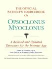 Image for The Official Patient&#39;s Sourcebook on Opsoclonus Myoclonus : A Revised and Updated Directory for the Internet Age