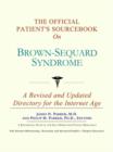 Image for The Official Patient&#39;s Sourcebook on Brown-Sequard Syndrome