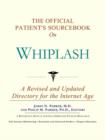 Image for The Official Patient&#39;s Sourcebook on Whiplash : A Revised and Updated Directory for the Internet Age