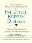 Image for The Official Parent&#39;s Sourcebook on Infantile Refsum Disease : A Revised and Updated Directory for the Internet Age