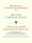 Image for The Official Patient&#39;s Sourcebook on Dilated Cardiomyopathy