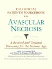 Image for The Official Patient&#39;s Sourcebook on Avascular Necrosis