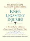 Image for The 2002 Official Patient&#39;s Sourcebook on Knee Ligament Injuries