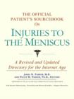 Image for The Official Patient&#39;s Sourcebook on Injuries to the Meniscus