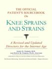 Image for The Official Patient&#39;s Sourcebook on Knee Sprains and Strains