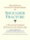 Image for The Official Patient&#39;s Sourcebook on Shoulder Fracture