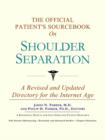 Image for The Official Patient&#39;s Sourcebook on Shoulder Separation