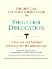 Image for The Official Patient&#39;s Sourcebook on Shoulder Dislocation
