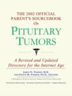 Image for The 2002 Official Parent&#39;s Sourcebook on Pituitary Tumors