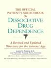 Image for The Official Patient&#39;s Sourcebook on Dissociative Drug Dependence : A Revised and Updated Directory for the Internet Age