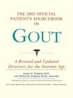 Image for The 2002 Official Patient&#39;s Sourcebook on Gout : A Revised and Updated Directory for the Internet Age