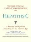Image for The 2002 Official Patient&#39;s Sourcebook on Hepatitis C : A Revised and Updated Directory for the Internet Age