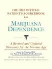 Image for The 2002 Official Patient&#39;s Sourcebook on Marijuana Dependence : A Revised and Updated Directory for the Internet Age