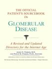 Image for The Official Patient&#39;s Sourcebook on Glomerular Disease