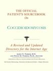 Image for The Official Patient&#39;s Sourcebook on Coccidioidomycosis