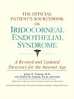 Image for The Official Patient&#39;s Sourcebook on Iridocorneal Endothelial Syndrome : A Revised and Updated Directory for the Internet Age