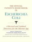 Image for The Official Patient&#39;s Sourcebook on Escherichia Coli