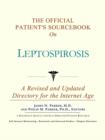 Image for The Official Patient&#39;s Sourcebook on Leptospirosis : A Revised and Updated Directory for the Internet Age