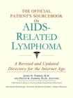 Image for The Official Patient&#39;s Sourcebook on AIDS-Related Lymphoma : A Revised and Updated Directory for the Internet Age