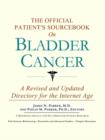 Image for The Official Patient&#39;s Sourcebook on Bladder Cancer : A Revised and Updated Directory for the Internet Age