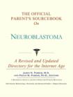 Image for The Official Parent&#39;s Sourcebook on Neuroblastoma : A Revised and Updated Directory for the Internet Age