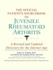 Image for The Official Patient&#39;s Sourcebook on Juvenile Rheumatoid Arthritis : A Revised and Updated Directory for the Internet Age
