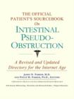 Image for The Official Patient&#39;s Sourcebook on Intestinal Pseudo-Obstruction