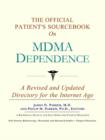 Image for The Official Patient&#39;s Sourcebook on Mdma Dependence : A Revised and Updated Directory for the Internet Age